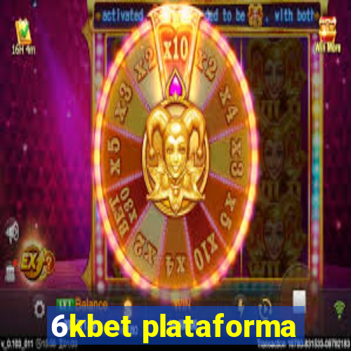 6kbet plataforma